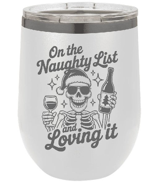 Christmas wine tumbler, On the naughty list and Loving it