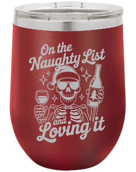 Christmas wine tumbler, On the naughty list and Loving it